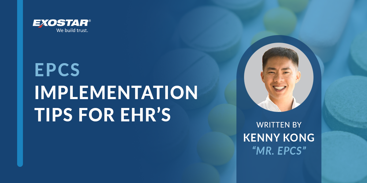 EPCS: Implementation Tips for EHR’s