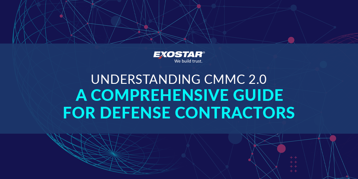 CMMC 2.0: Cybersecurity Strategies Compliance | Exostar