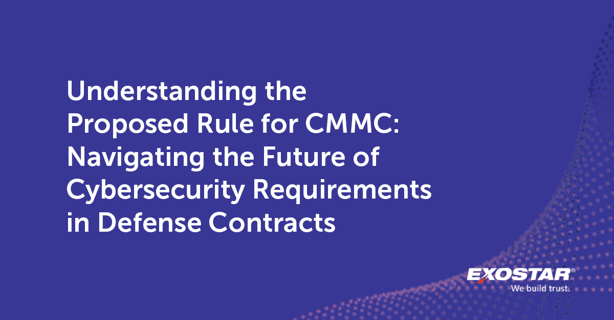 Understanding the Proposed Rule for CMMC: Navigating the Future of Cybersecurity Requirements in Defense Contracts